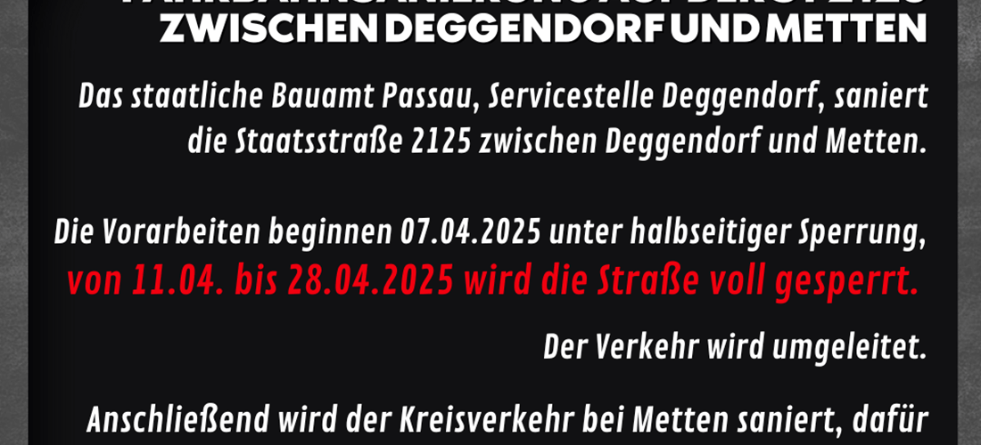 Vollsperrung zwischen Deggendorf und Metten | Gemeinde Offenberg
